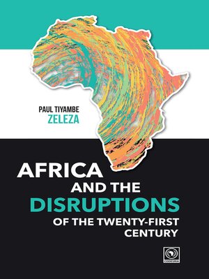 cover image of Africa and the Disruptions of the Twenty-first Century